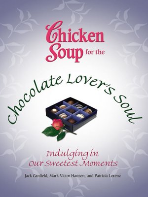cover image of Chicken Soup for the Chocolate Lover's Soul